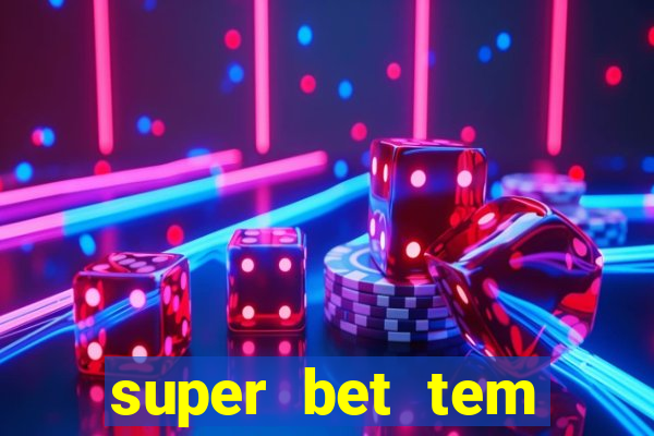 super bet tem pagamento antecipado